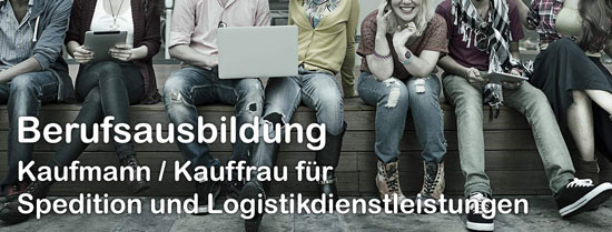Bild mit Gruppe Jugendlicher und Text "Berufsausbildung Kaufmann / Kauffrau für Spedition und Logistikdienstleistungen"